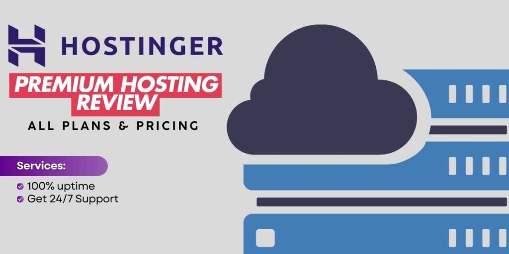 Hostinger Premium Hosting Review Plans and Features