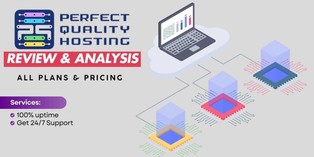 Perfect Quality Hosting A Detailed Review & Analysis