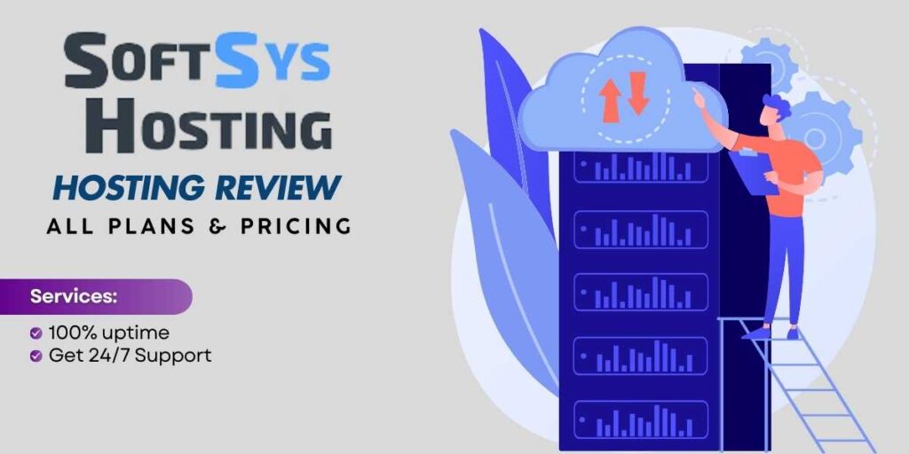 SoftSys Hosting Review Features and Experience