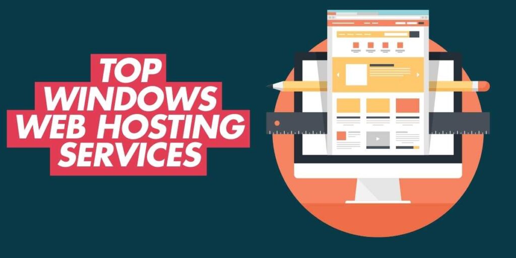 Top Windows Web Hosting Services Comprehensive Overview