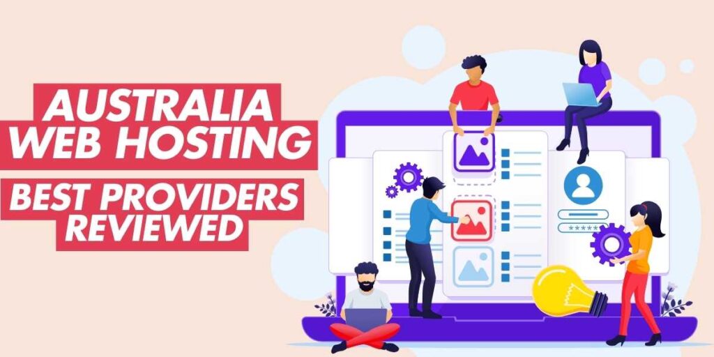 Australia Web Hosting Best Providers Reviewed for 2024