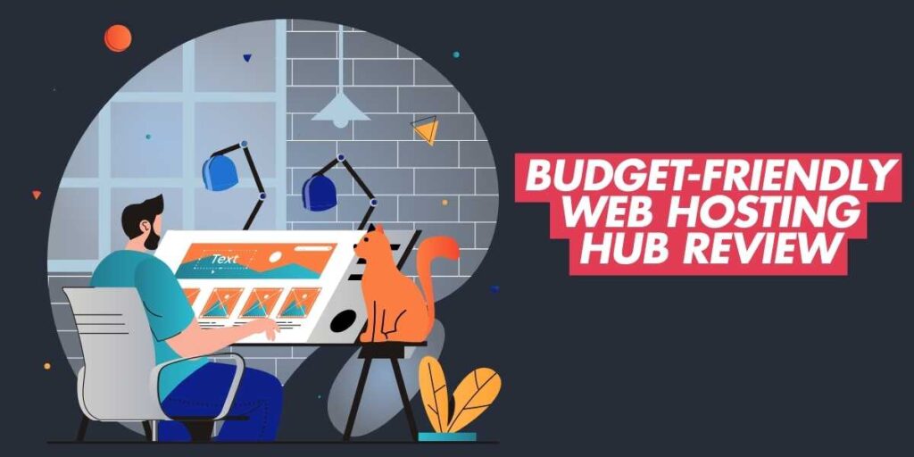 Budget-Friendly Web Hosting Hub Review